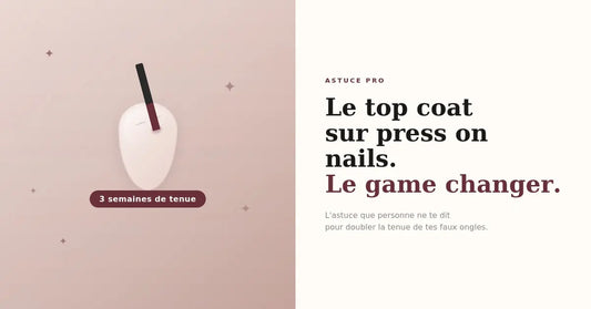 L'astuce pro pour faire tenir tes press on nails 3 semaines